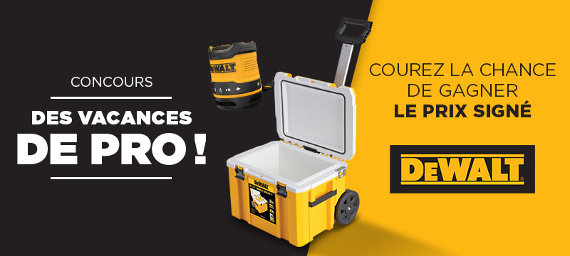 Concours Vacances - Courez la chance de gagner notre prix Dewalt